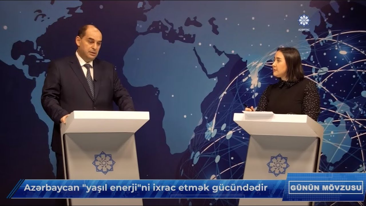 Azərbaycan yaşıl enerjini ixrac etmək gücündədir